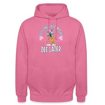 Feeling Cute Might Die Later plant - Unisex Hoodie - Pink - Vorne - Alina (178cm) & Michal (187cm)
