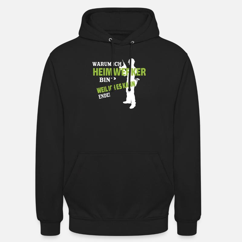 Heimwerker Geschenkidee Handwerker - Unisex Hoodie - Schwarz