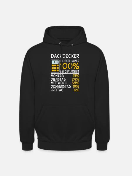 Dachdecker Immer 100% - Unisex Hoodie - Schwarz