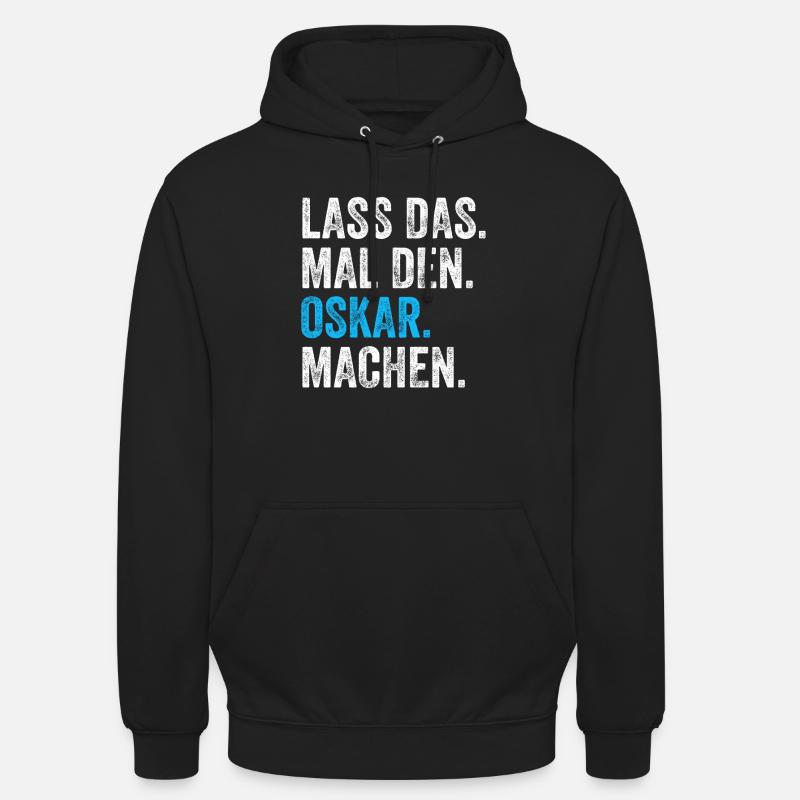 Lass das mal den Oskar machen Name - Unisex Hoodie - Schwarz