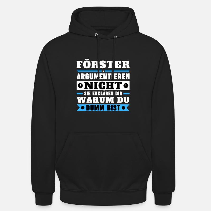 Foresters don't argue - Unisex Hoodie - black