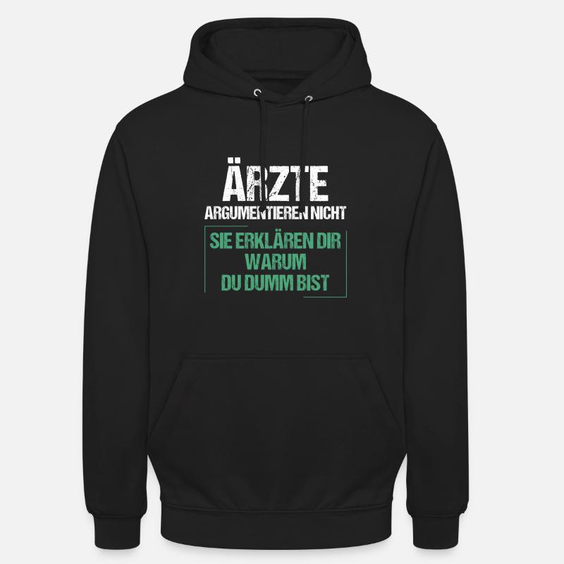 Doctors don't argue - Unisex Hoodie - black