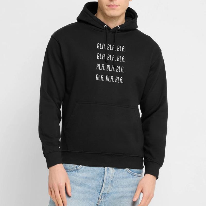 Bla Bla Bla Bla Bla Bla Bla Bla Bla Bla Bla Bla Sweat-shirt à capuche unisexe