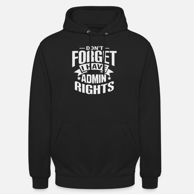 Technicien en informatique Cadeaux pour les droits d'administration - Sweat-shirt à capuche unisexe - noir