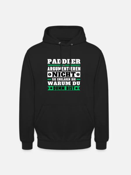 Paddlers don't argue - Unisex Hoodie - black