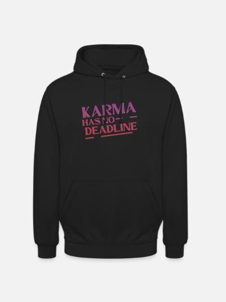 Karma Has No Deadline 4 - Unisex Hoodie - black