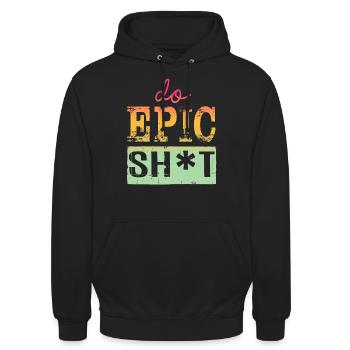 Lustige Sprüche - DO EPIC SHIT - Unisex Hoodie - Schwarz - Vorne - Alina (178cm) & Michal (187cm)