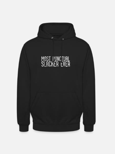 Most Punctual Slacker Ever 3 - Unisex Hoodie - black