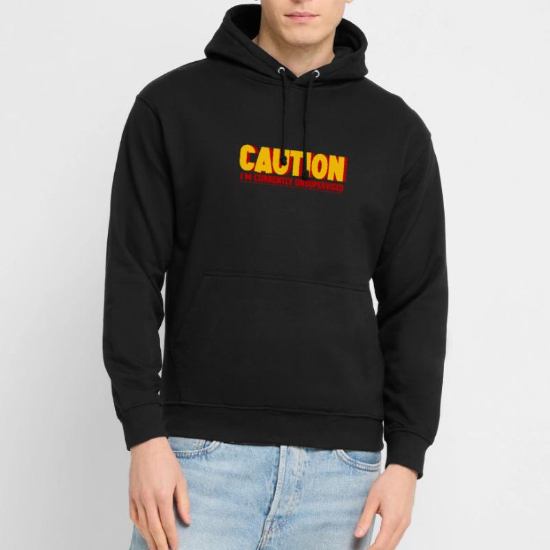 Caution I'm Currently Unsupervised 2 Unisex Hoodie