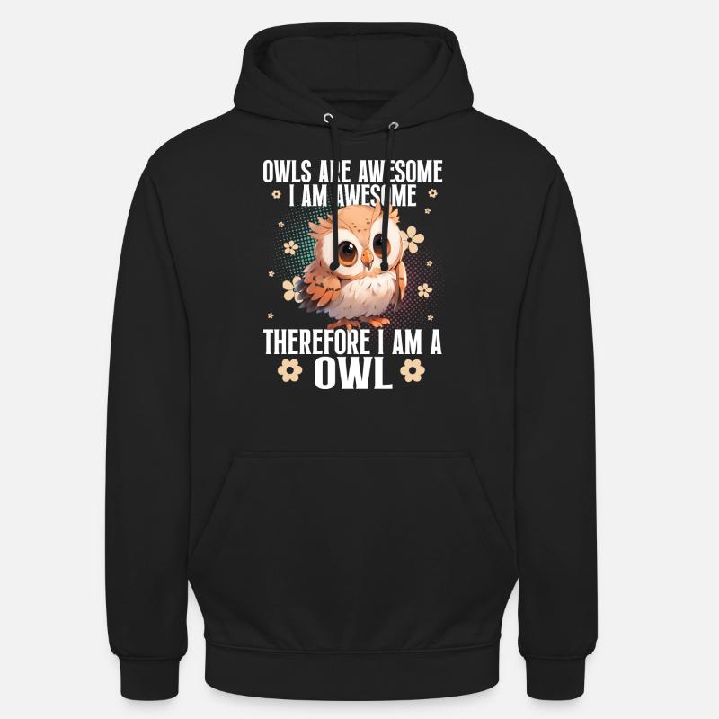 Eule Eulen Lustiger Spruch - Unisex Hoodie - Schwarz