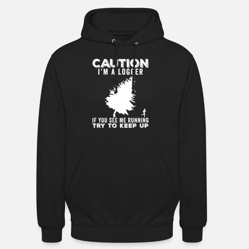 Logger Lustige Geschenkidee - Unisex Hoodie - Schwarz