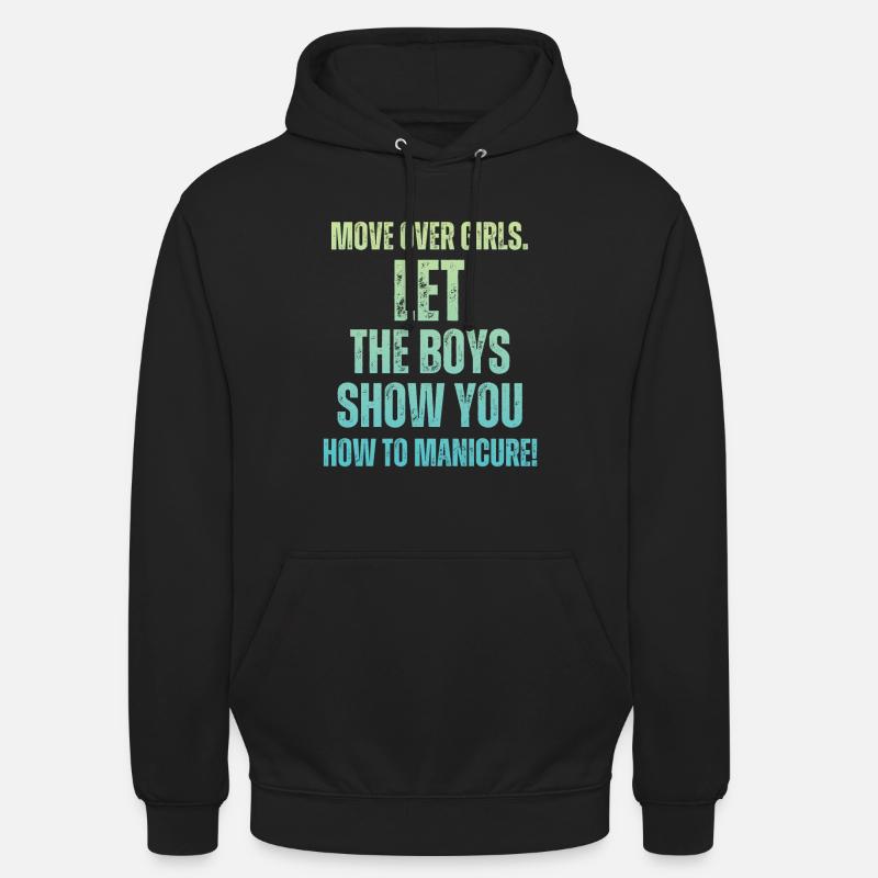 Platz Da, Mädchen - Nageltechnikerinnen - Unisex Hoodie - Schwarz