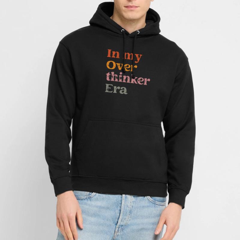 Dans mon ère Overthinker Overthink Sweat-shirt à capuche unisexe