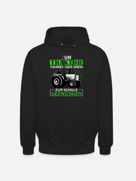 Zum Traktor fahren geboren Zur Schule gezwungen - Unisex Hoodie - Schwarz