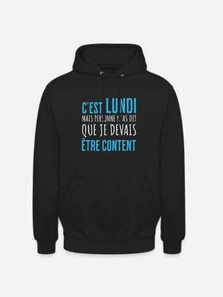 Humour Lundi Pas Content - Sweat-shirt à capuche unisexe - noir