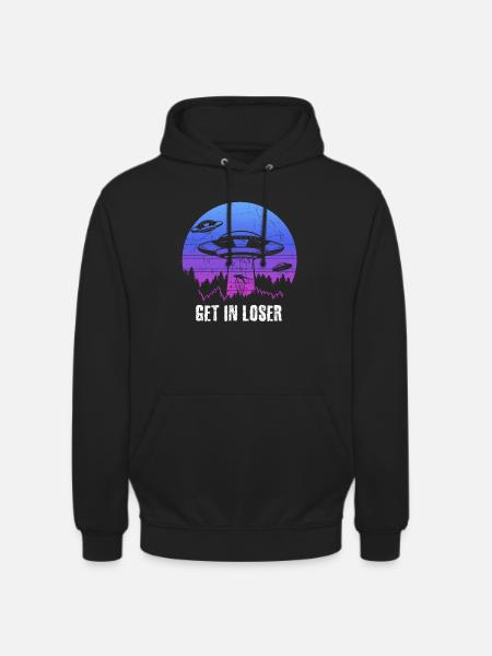 Get in Loser - Unisex Hoodie - Schwarz