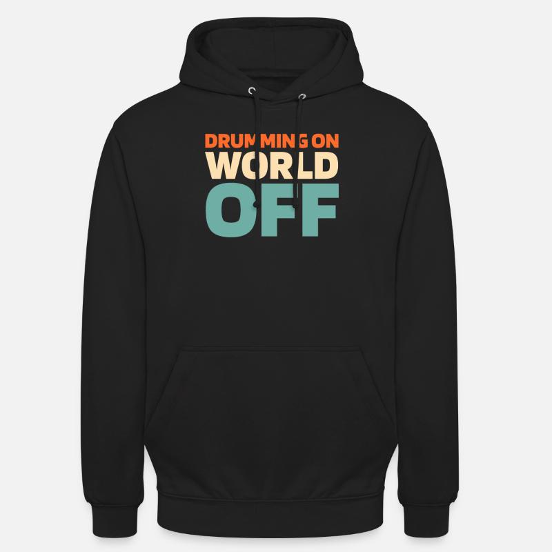 Drums Drummers Drummers - Unisex Hoodie - black