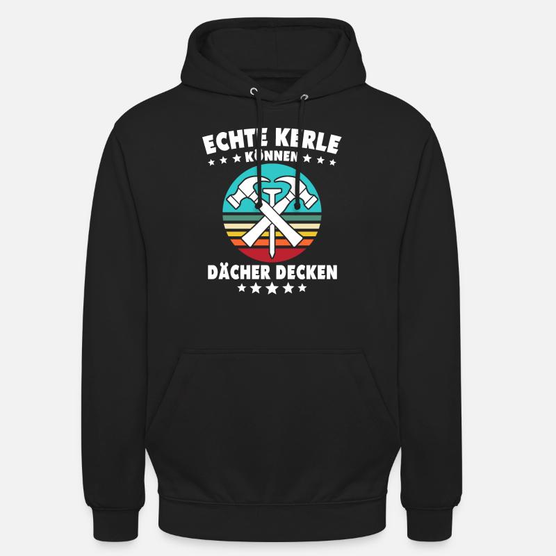 Dachdecker Dächer Decken Dachdecken - Unisex Hoodie - Schwarz