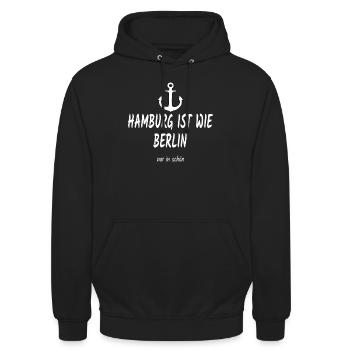 Hamburg ist wie Berlin - nur in schön - Unisex Hoodie - Schwarz - Vorne - Alina (178cm) & Michal (187cm)