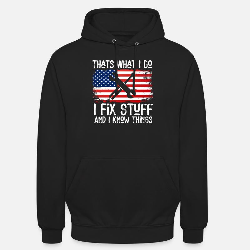 That's What I Do I Fix Stuff And I Know Things - Unisex Hoodie - black
