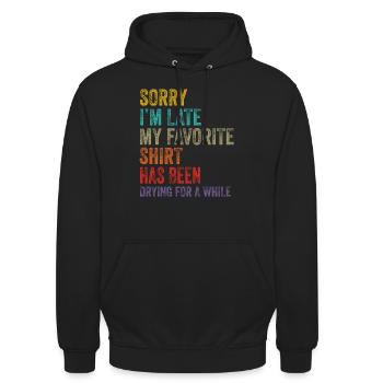 Sorry Im Late Housewife Cleaning Men Women Funny - Unisex Hoodie - black - Front - Alina (178cm) & Michal (187cm)