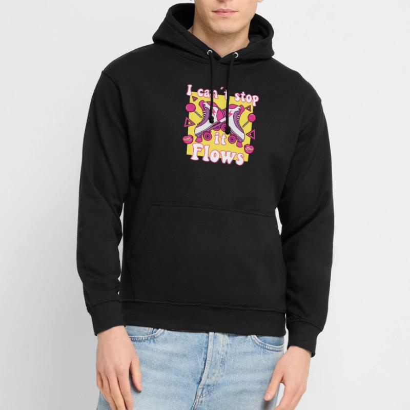 I Cant Stop It Flows Roller Skates Rollerskating Unisex Hoodie