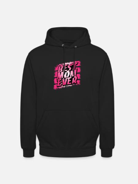 Best Mom Ever - Unisex Hoodie - black