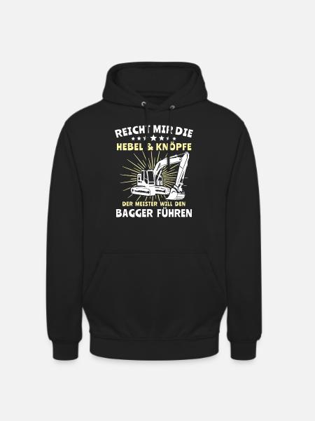 Baggerfahrer Bagger Fahren - Unisex Hoodie - Schwarz