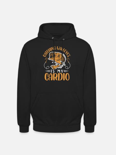 Catching Walleyes is my cardio - Unisex Hoodie - black