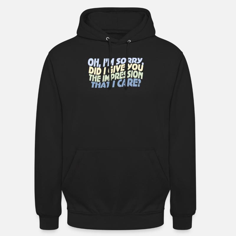 Indifference Sarcasm Different Attitude - Unisex Hoodie - black