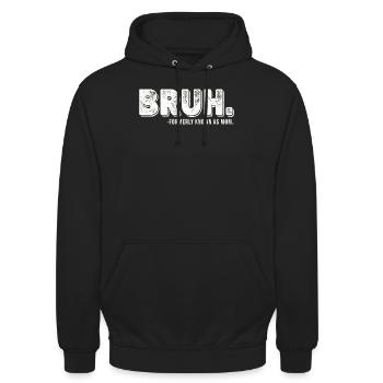 Bruh, früher bekannt als Mama - Unisex Hoodie - Schwarz - Vorne - Alina (178cm) & Michal (187cm)