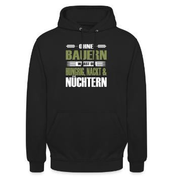 Ohne Bauern Wärst Du Hungrig Nackt Und Nüchtern - Unisex Hoodie - Schwarz - Vorne - Alina (178cm) & Michal (187cm)