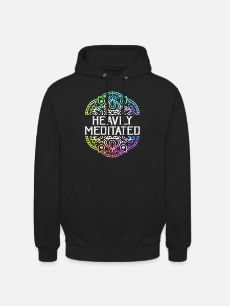 Heavily Meditated - Unisex Hoodie - black