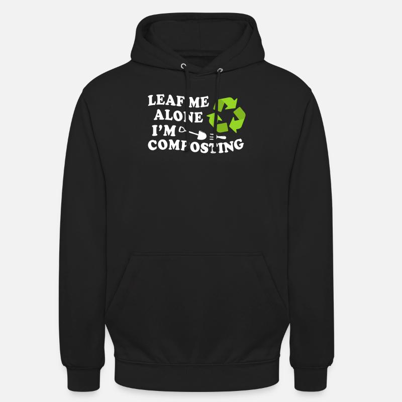 Leaf Me Alone, ich kompostiere - Unisex Hoodie - Schwarz