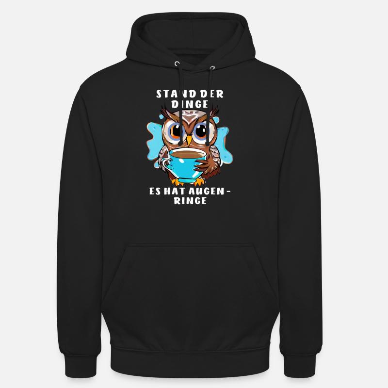EULE STAND DER DINGE HAT AUGENRINGE - Unisex Hoodie - Schwarz