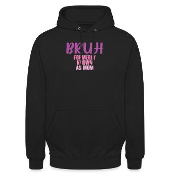 Bruh Formerly Known As Mom - Unisex Hoodie - black - Front - Alina (178cm) & Michal (187cm)