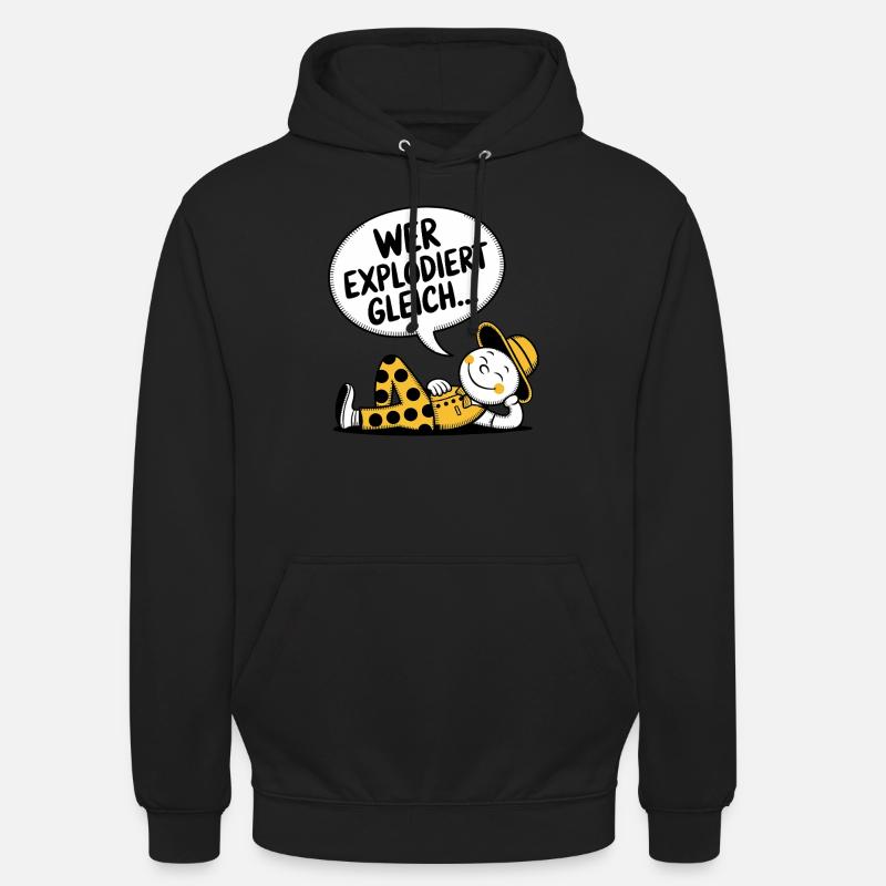 WER EXPLODIERT GLEICH - Unisex Hoodie - Schwarz