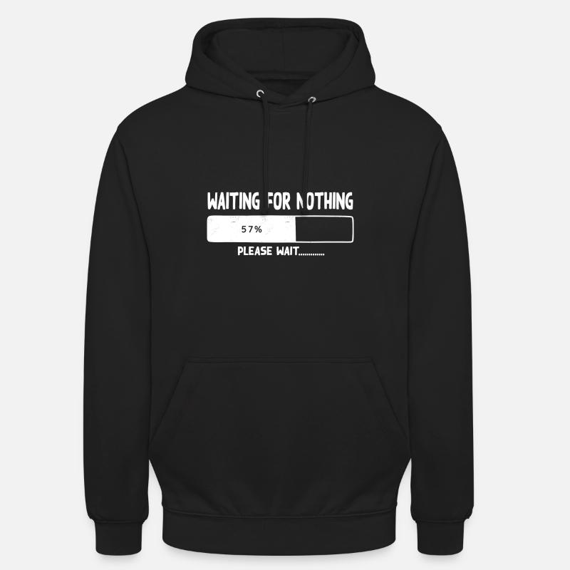 Waiting for nothing - Unisex Hoodie - Schwarz