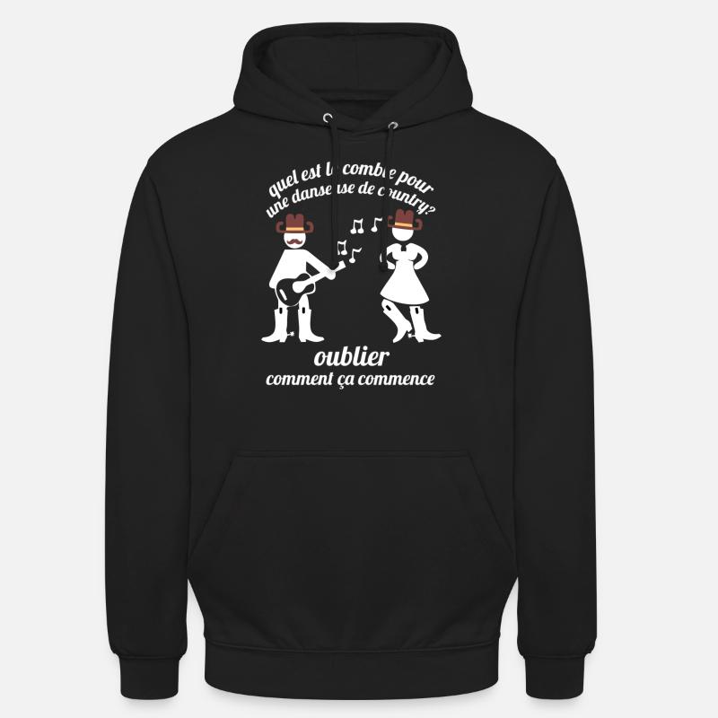 Quel est le comble pour une danseuse de Country? - Sweat-shirt à capuche unisexe - noir