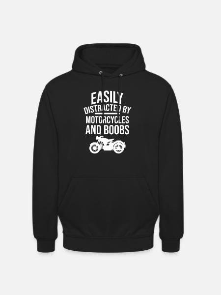 Easily distracted by motorcycles and boobs - Unisex Hoodie - black