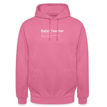 Ballet Teacher Dance Instructor Ballerina - Unisex Hoodie - pink - Front - Alina (178cm) & Michal (187cm)