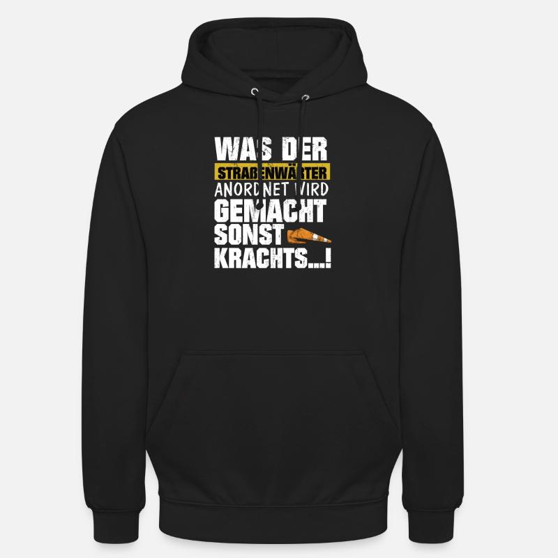 Straßenwärter Straßenbauer Geschenk - Unisex Hoodie - Schwarz