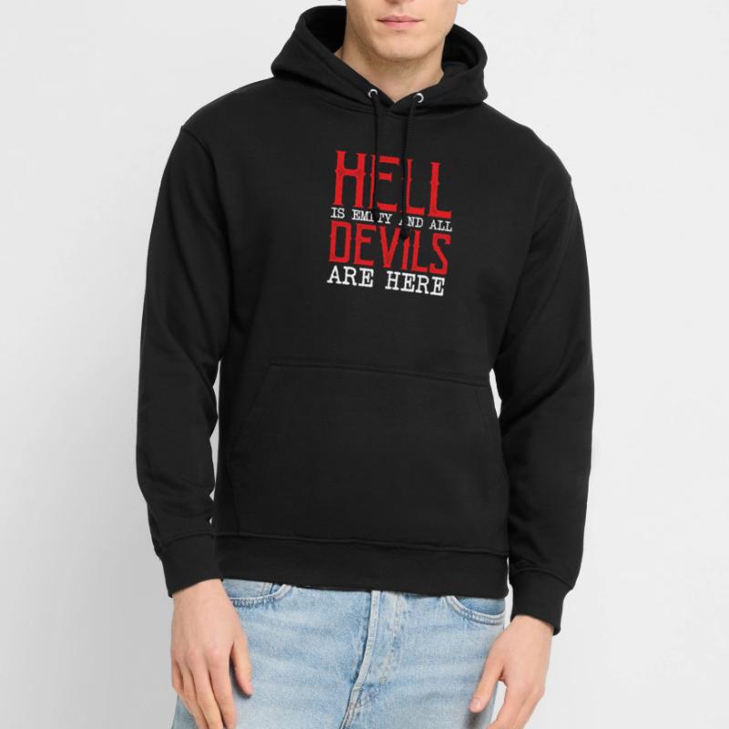 Hell is empty and all the devils are here Unisex Hoodie