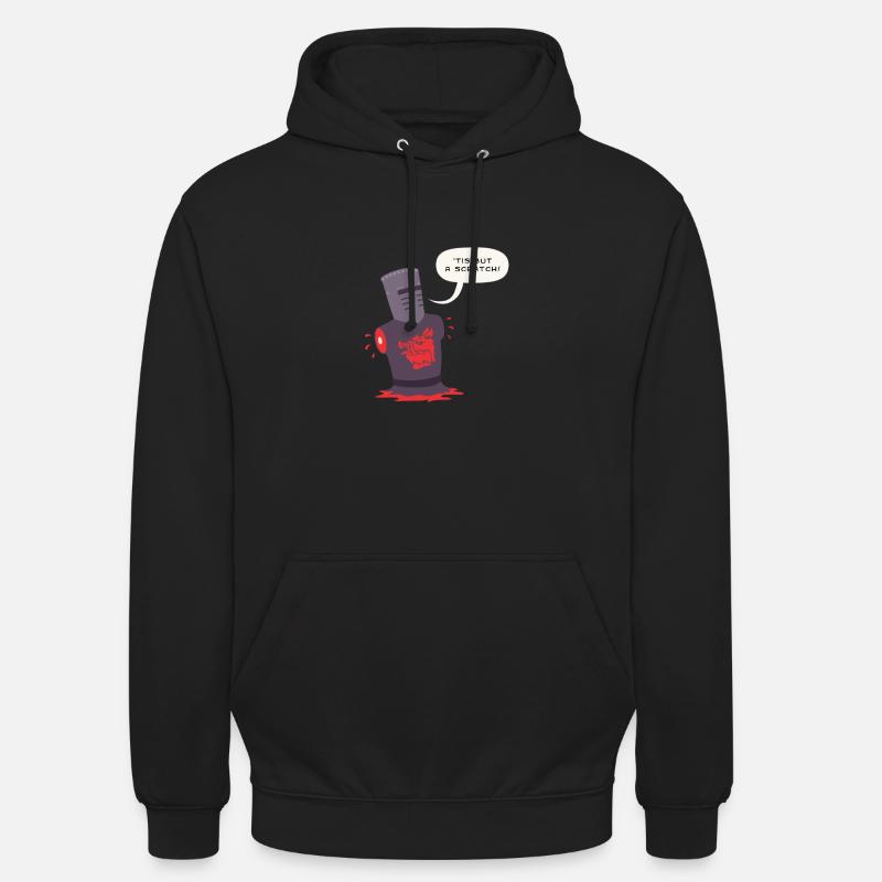 tis but a scratch 618eff60 d75b 11e8 8ff4 5db2e669 - Sweat-shirt à capuche unisexe - noir