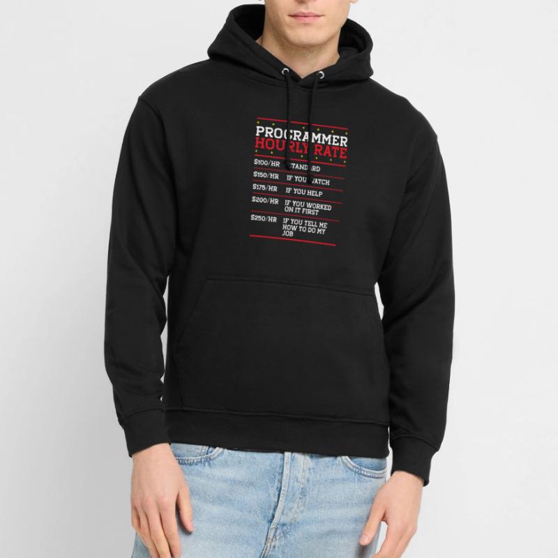 Programmer Hourly Rate Support Coder Labor IT Unisex Hoodie