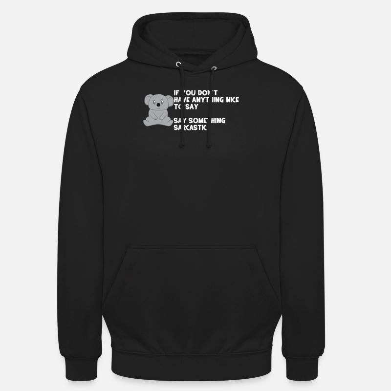 Koala - Koalas - Koalafan - Sarcasm - Gift - Unisex Hoodie - black