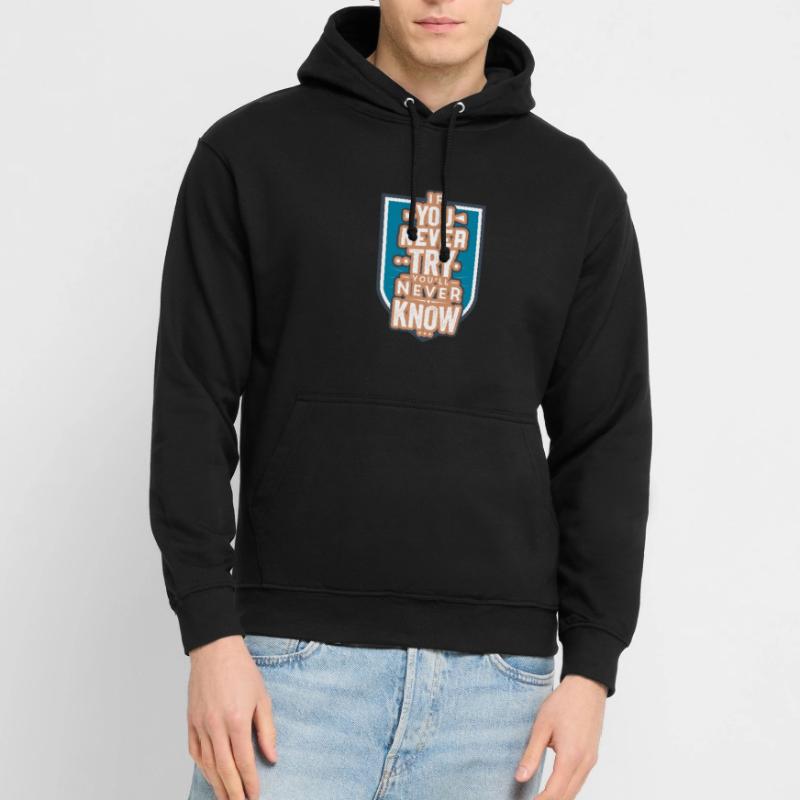 motivation never try never know Unisex Hoodie