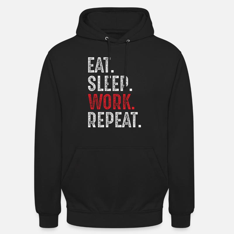 Manger Dormir Travailler Répéter - Sweat-shirt à capuche unisexe - noir