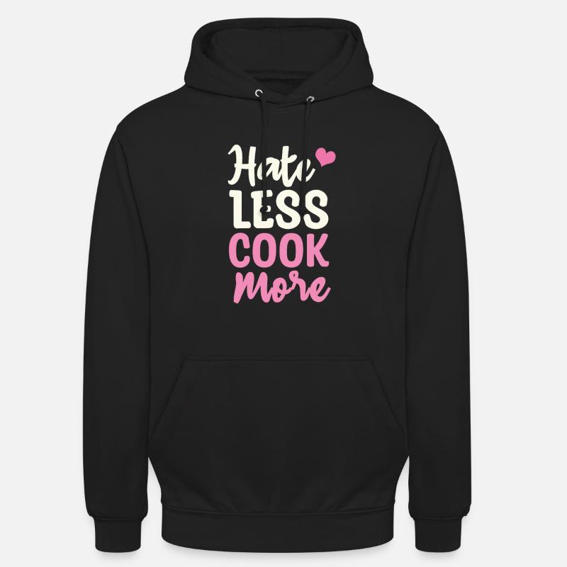 Détester, moins, cuisiner, plus - Sweat-shirt à capuche unisexe - noir