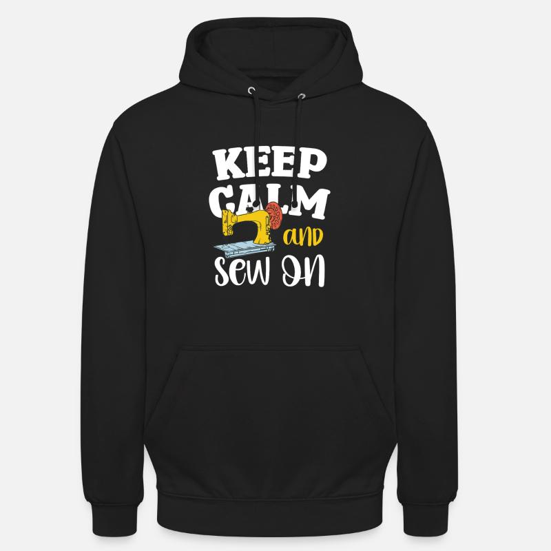 Keep Calm and Sew On - Unisex Hoodie - Schwarz
